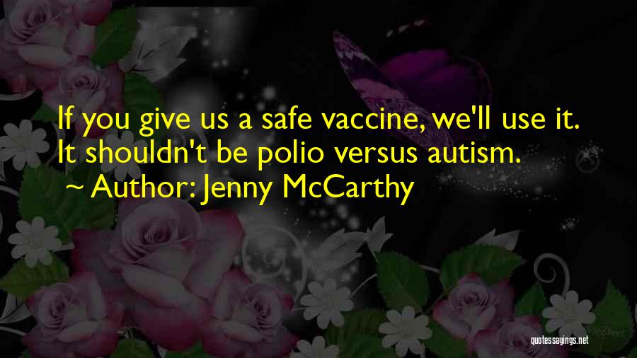 Polio Quotes By Jenny McCarthy