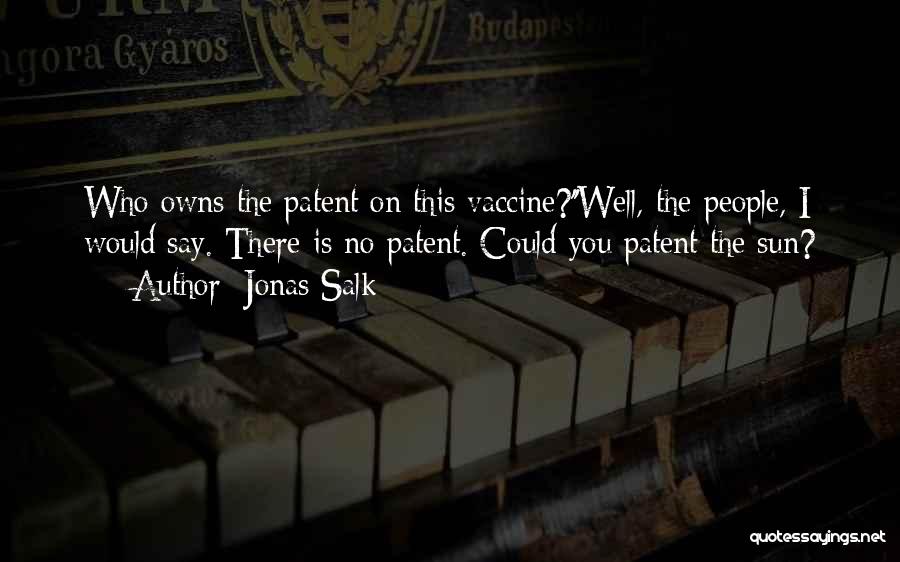 Polio Quotes By Jonas Salk