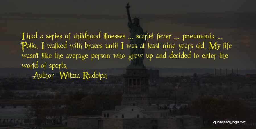 Polio Quotes By Wilma Rudolph