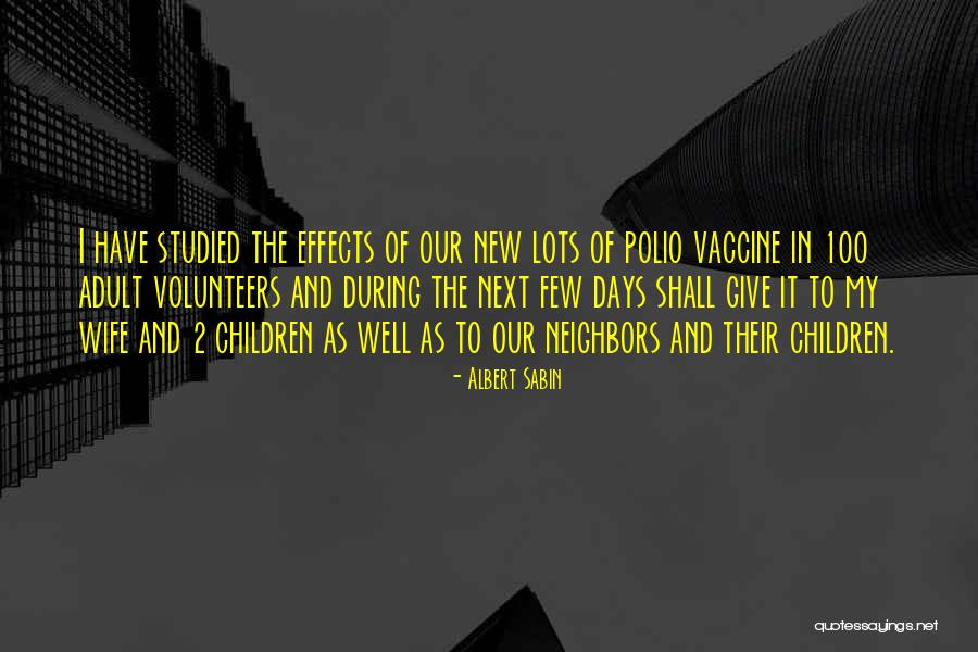 Polio Vaccine Quotes By Albert Sabin