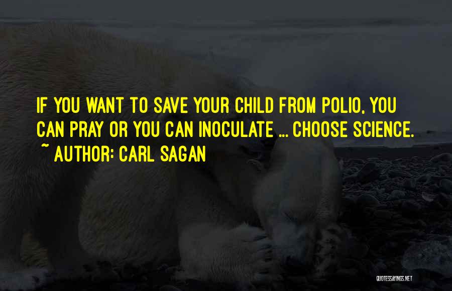Polio Vaccine Quotes By Carl Sagan