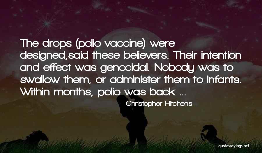 Polio Vaccine Quotes By Christopher Hitchens Polio Vaccine Quotes By Christopher Hitchens