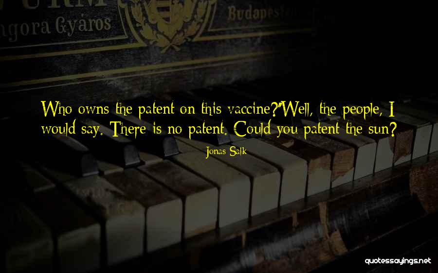 Polio Vaccine Quotes By Jonas Salk Polio Vaccine Quotes By Jonas Salk