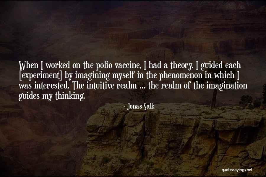 Polio Vaccine Quotes By Jonas Salk