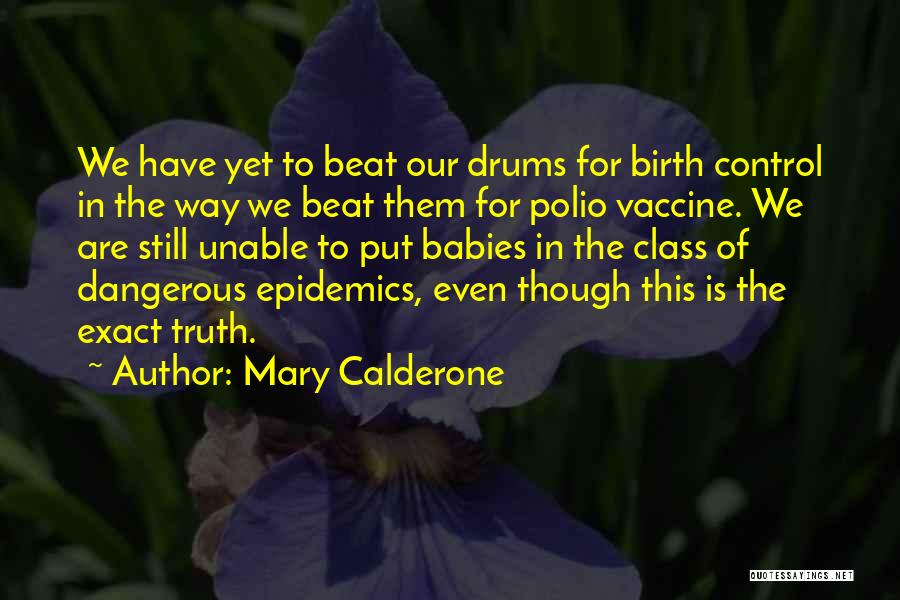 Polio Vaccine Quotes By Mary Calderone