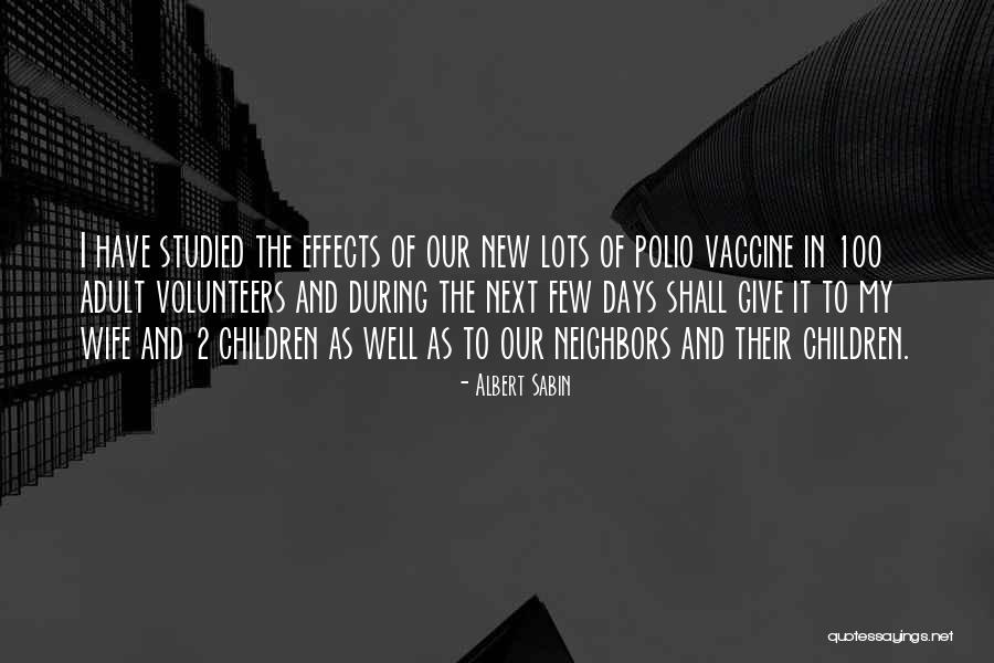 Polio Vaccines Quotes By Albert Sabin