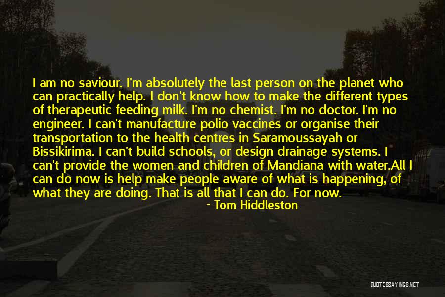 Polio Vaccines Quotes By Tom Hiddleston