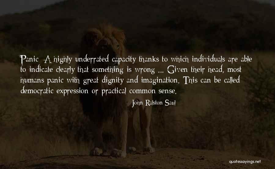 Poliquin Supplements Quotes By John Ralston Saul