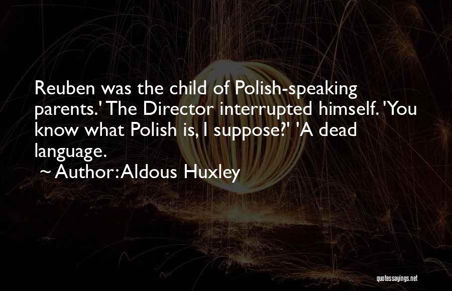 Polish Language Quotes By Aldous Huxley