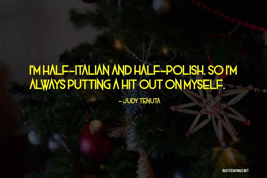 Polish Quotes By Judy Tenuta Polish Quotes By Judy Tenuta