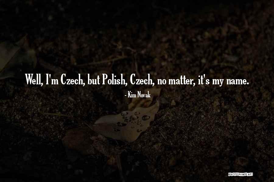 Polish Quotes By Kim Novak Polish Quotes By Kim Novak