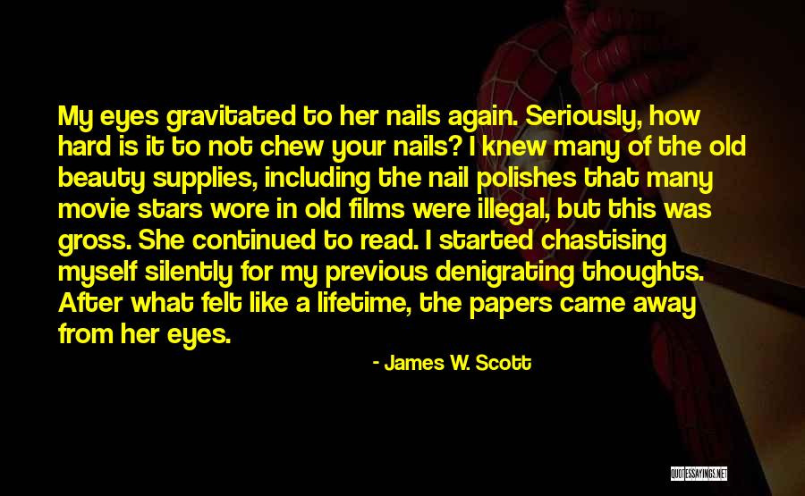 Polishes Inc Quotes By James W. Scott Polishes Inc Quotes By James W. Scott