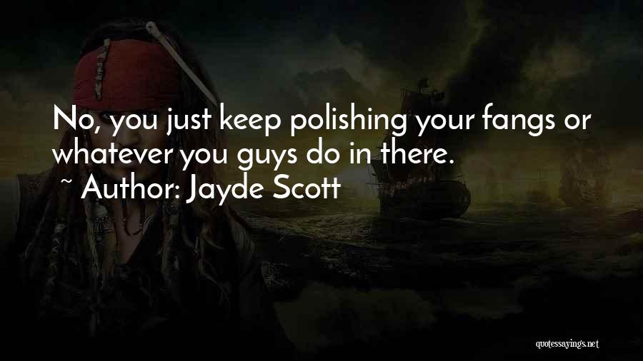 Polishing Quotes By Jayde Scott