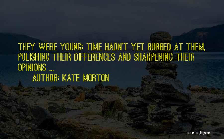 Polishing Quotes By Kate Morton