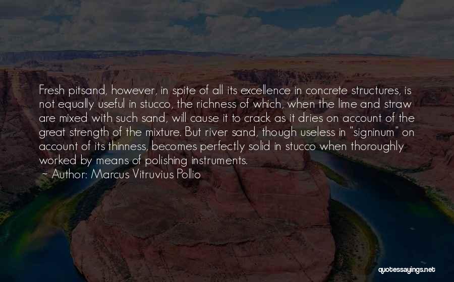 Polishing Quotes By Marcus Vitruvius Pollio