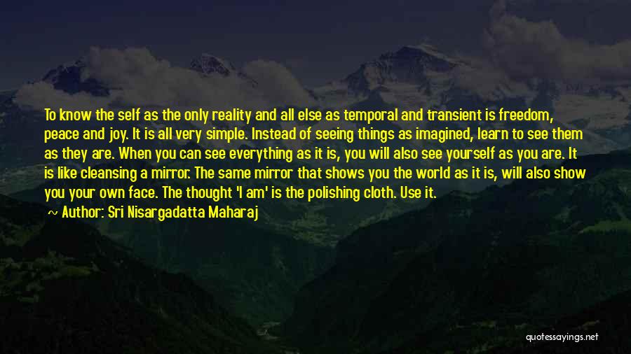 Polishing Quotes By Sri Nisargadatta Maharaj