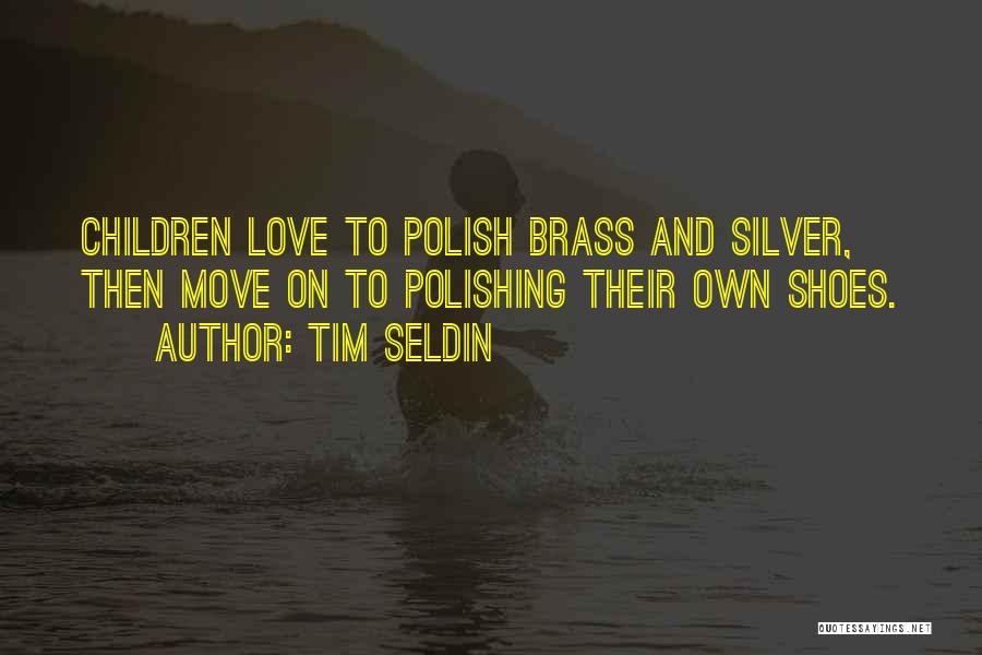 Polishing Quotes By Tim Seldin