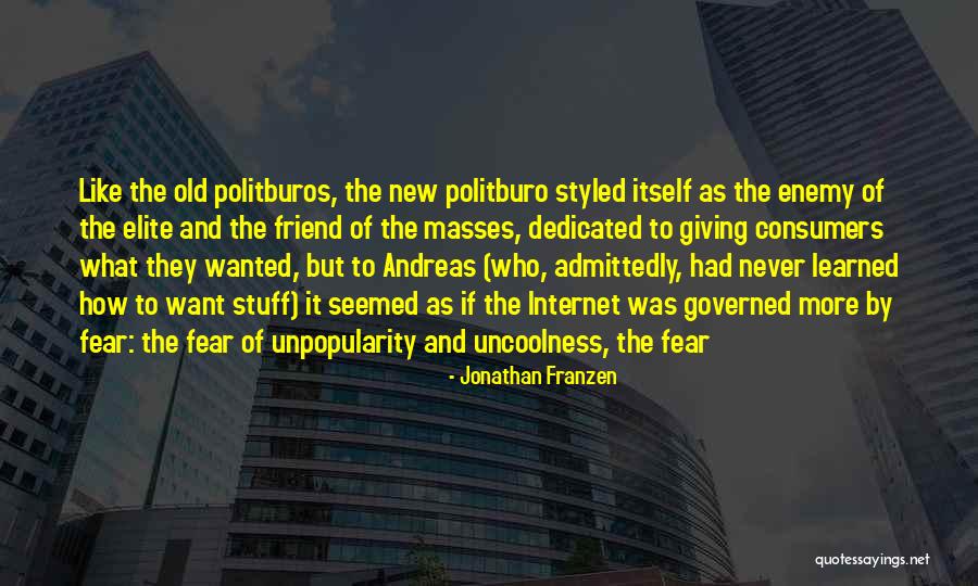 Politburos Quotes By Jonathan Franzen Politburos Quotes By Jonathan Franzen