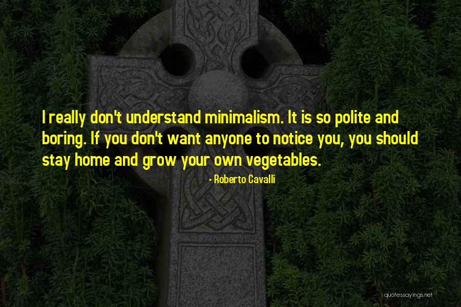 Polite Notice Quotes By Roberto Cavalli Polite Notice Quotes By Roberto Cavalli