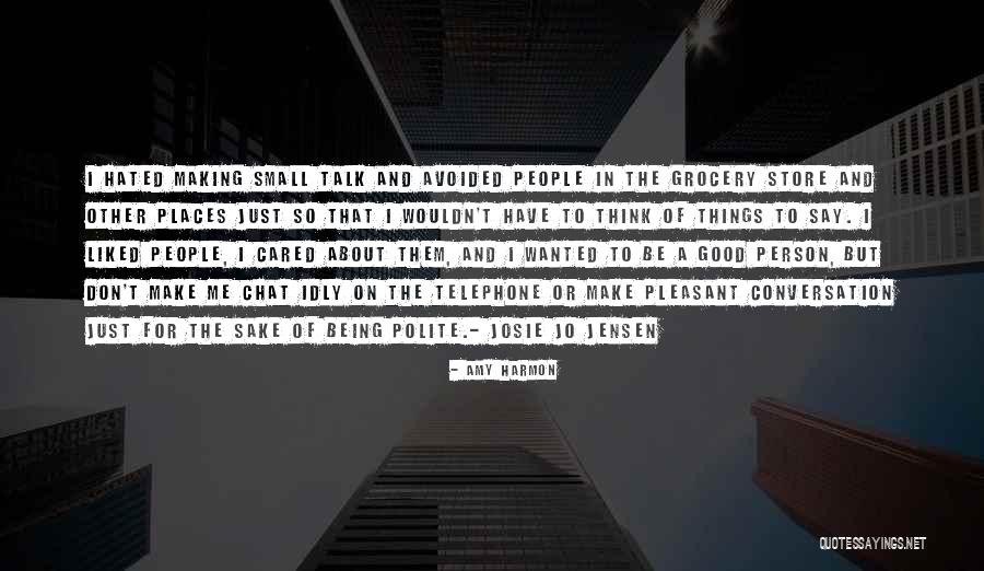 Polite Person Quotes By Amy Harmon Polite Person Quotes By Amy Harmon