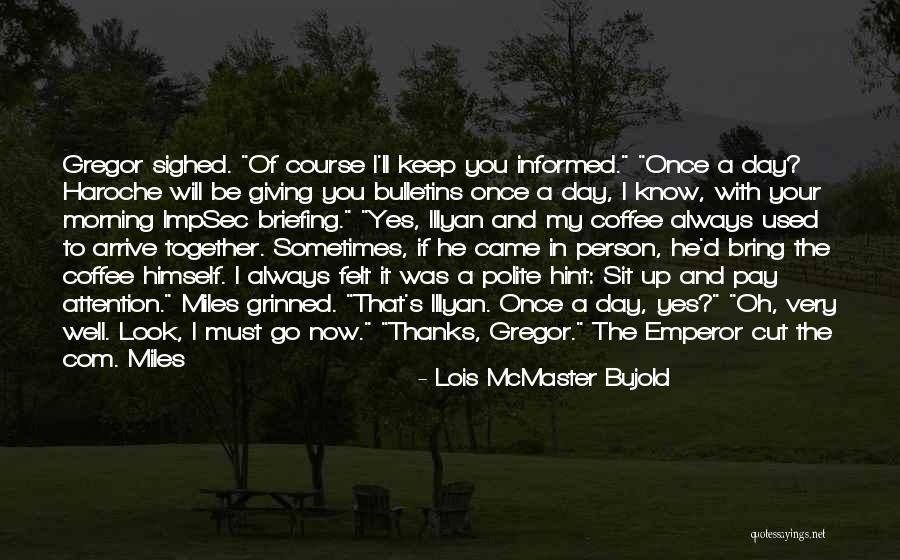 Polite Person Quotes By Lois McMaster Bujold Polite Person Quotes By Lois McMaster Bujold