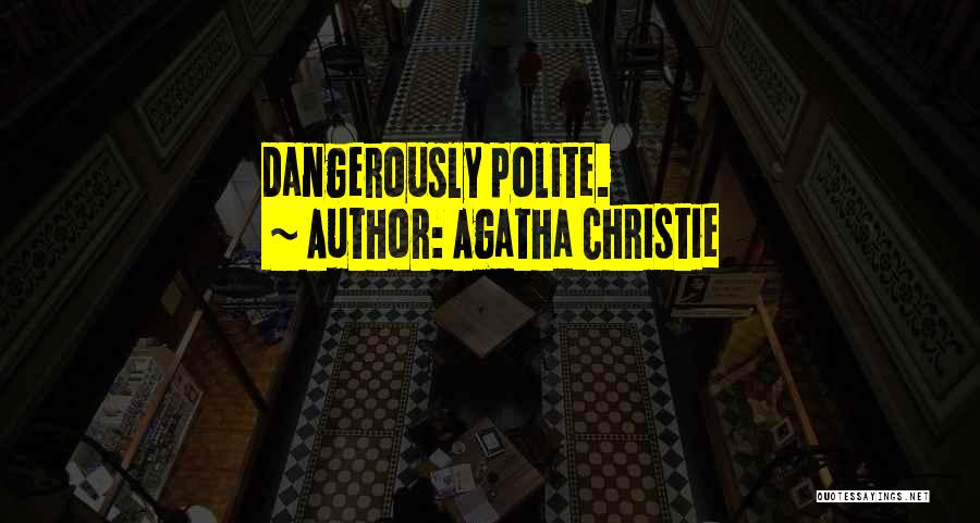 Polite Quotes By Agatha Christie