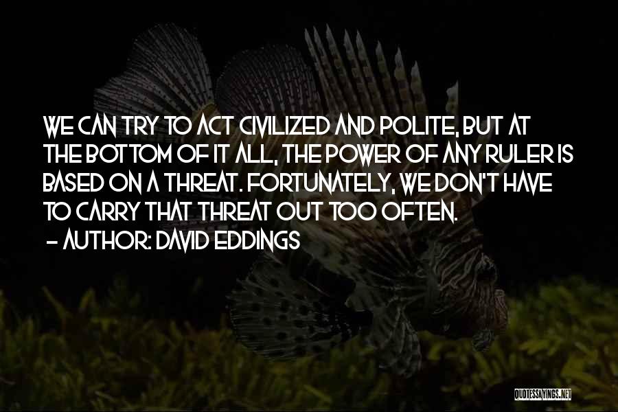 Polite Quotes By David Eddings