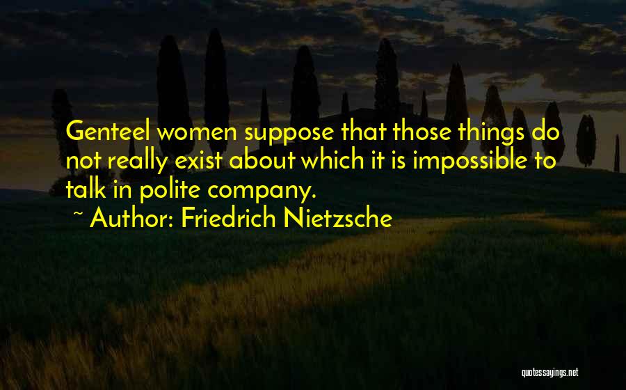 Polite Quotes By Friedrich Nietzsche