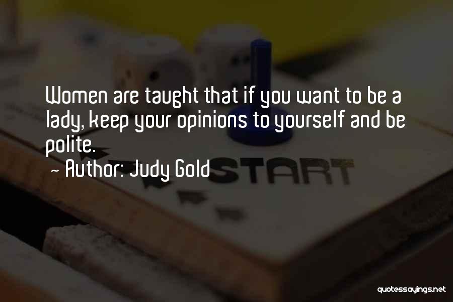 Polite Quotes By Judy Gold