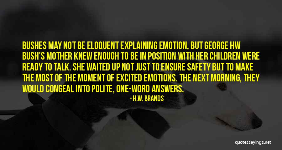 Polite Talk Quotes By H.W. Brands Polite Talk Quotes By H.W. Brands