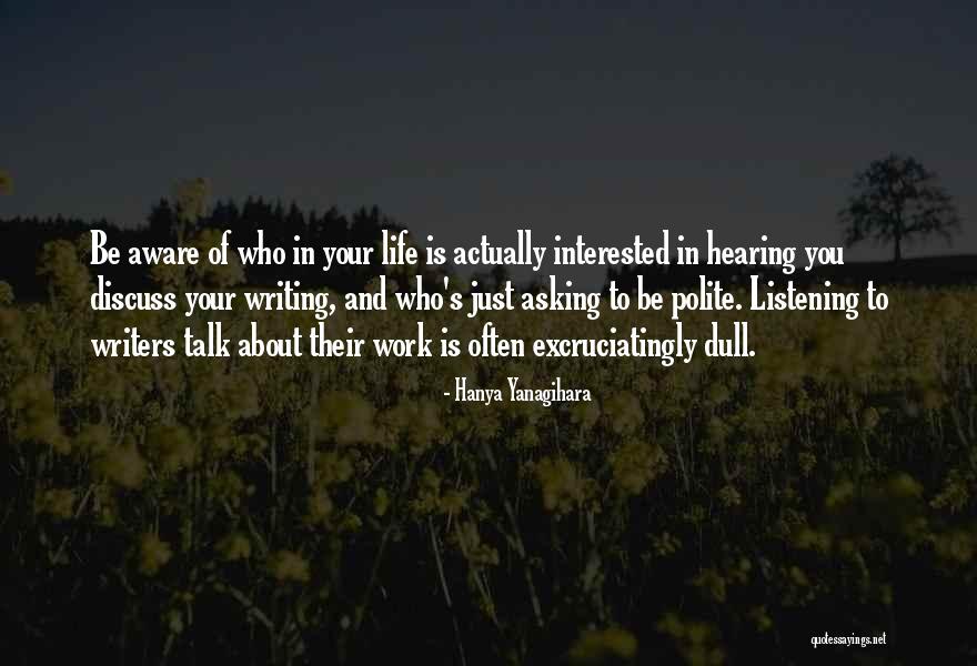Polite Talk Quotes By Hanya Yanagihara Polite Talk Quotes By Hanya Yanagihara