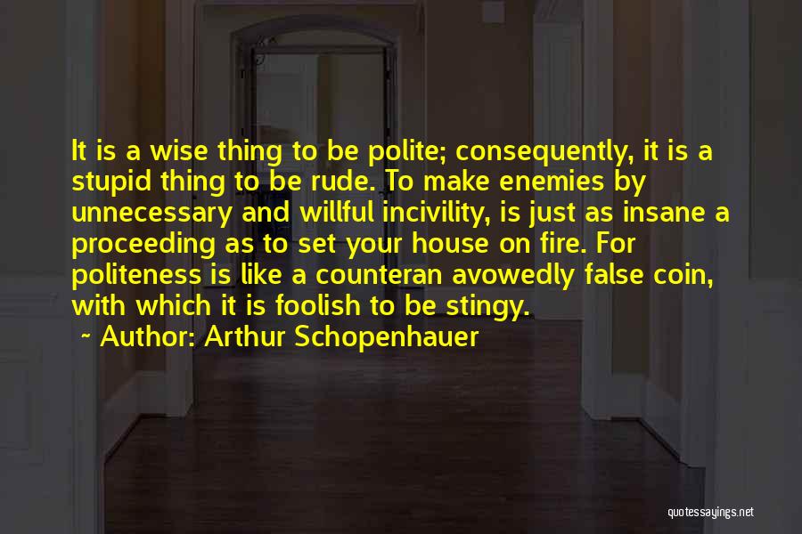Politeness-kids Quotes By Arthur Schopenhauer
