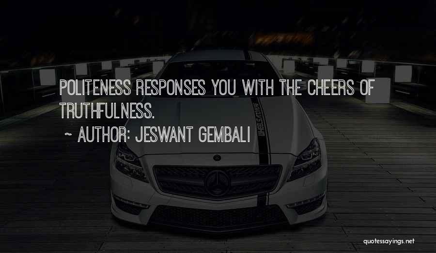 Politeness-kids Quotes By Jeswant Gembali