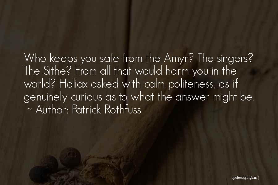 Politeness-kids Quotes By Patrick Rothfuss