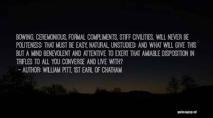 Politeness-kids Quotes By William Pitt, 1st Earl Of Chatham