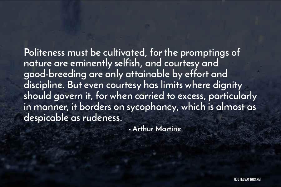 Politeness Quotes By Arthur Martine Politeness Quotes By Arthur Martine