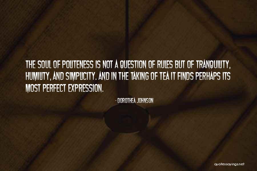 Politeness Quotes By Dorothea Johnson Politeness Quotes By Dorothea Johnson