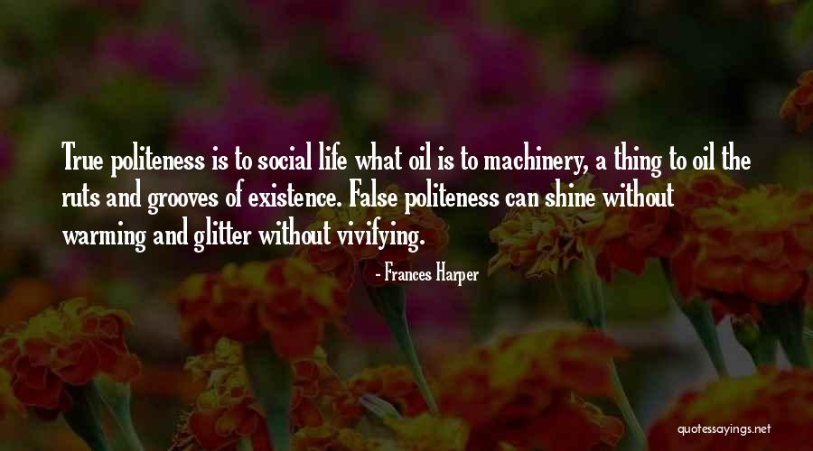 Politeness Quotes By Frances Harper