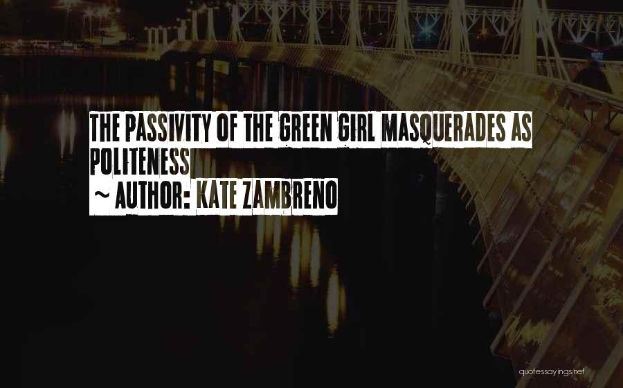 Politeness Quotes By Kate Zambreno