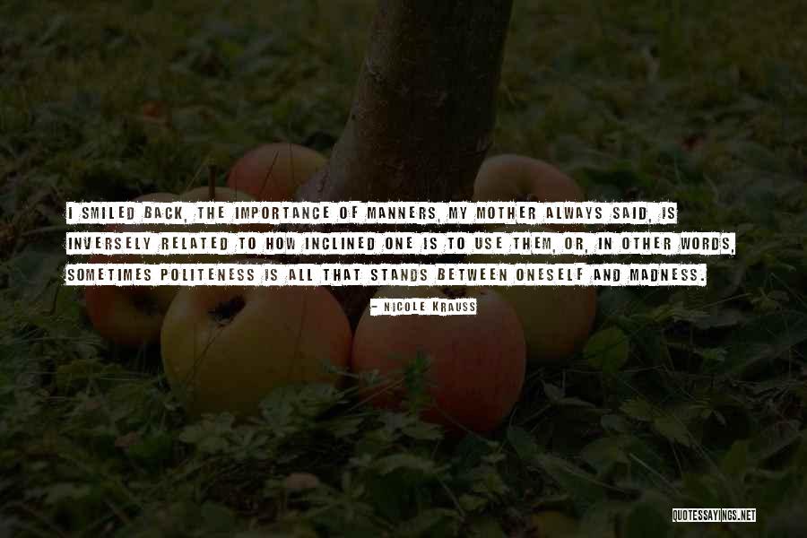 Politeness Quotes By Nicole Krauss Politeness Quotes By Nicole Krauss