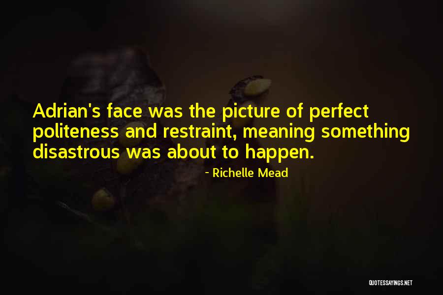 Politeness Quotes By Richelle Mead Politeness Quotes By Richelle Mead
