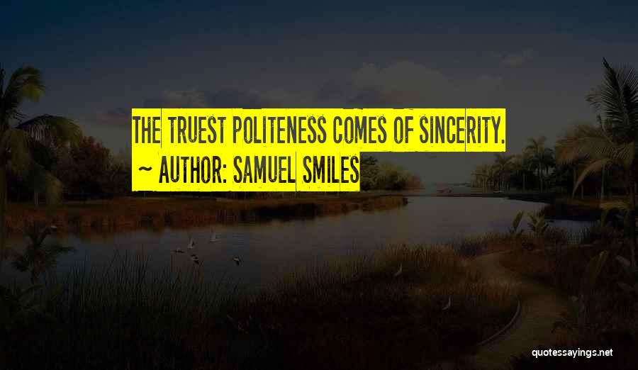 Politeness Quotes By Samuel Smiles