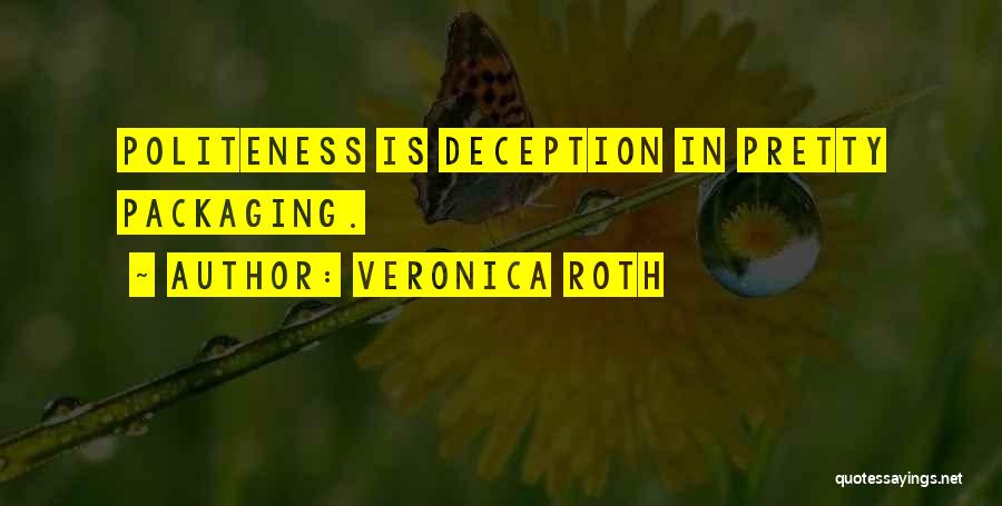 Politeness Quotes By Veronica Roth