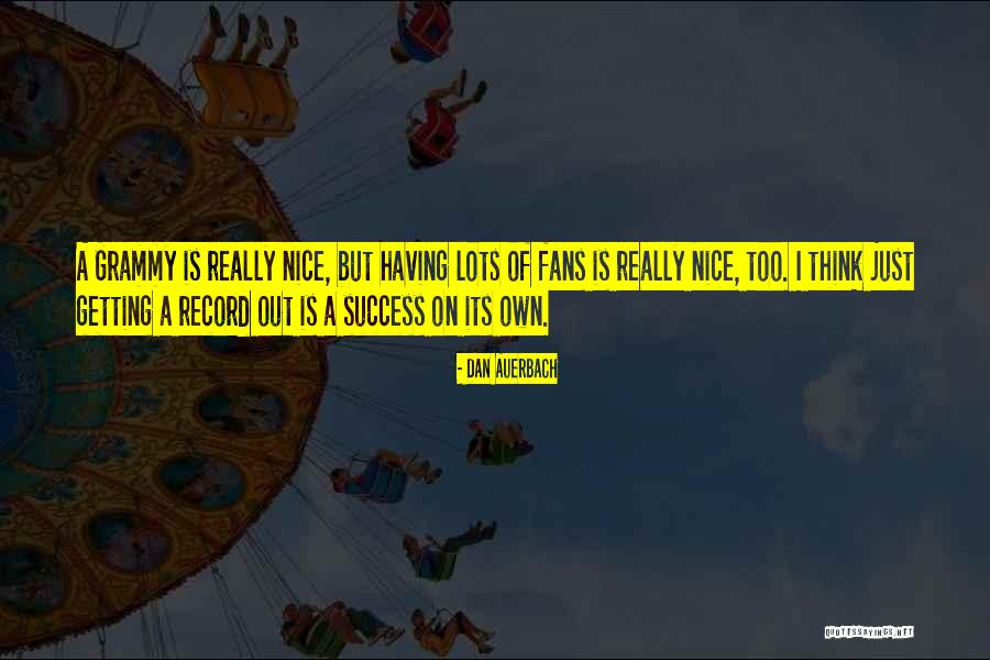 Politerapico Quotes By Dan Auerbach Politerapico Quotes By Dan Auerbach