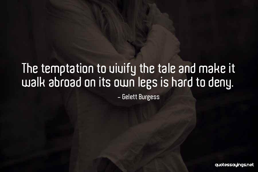 Politereftalato Quotes By Gelett Burgess Politereftalato Quotes By Gelett Burgess
