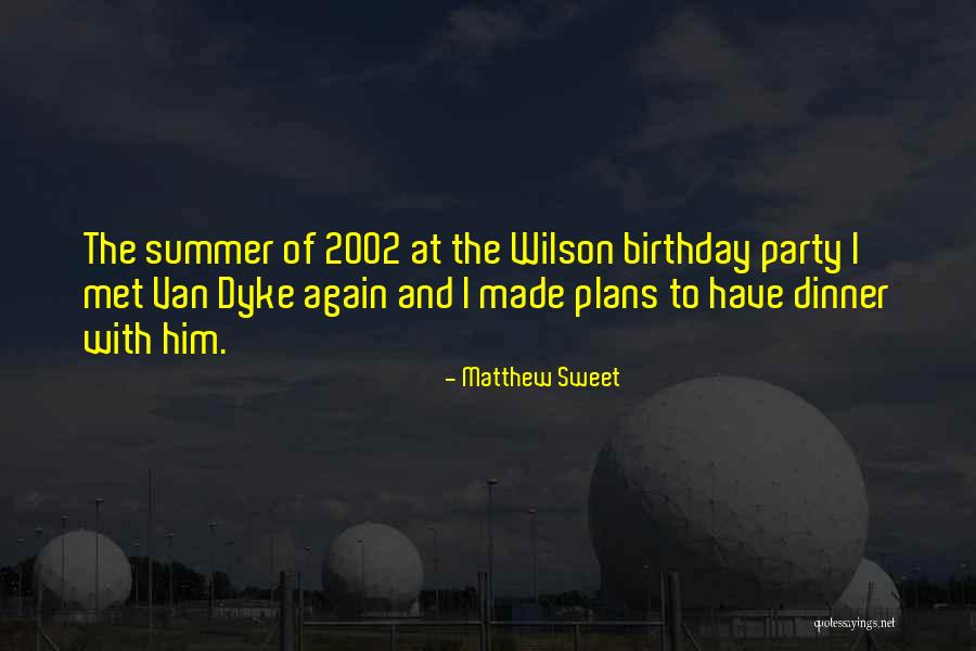 Politest Calare Quotes By Matthew Sweet
