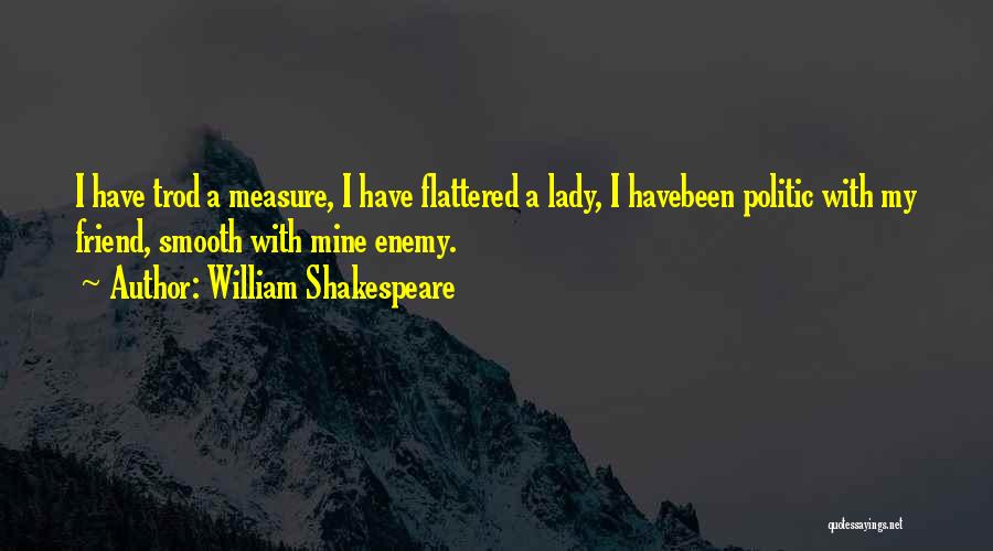 Politic Quotes By William Shakespeare