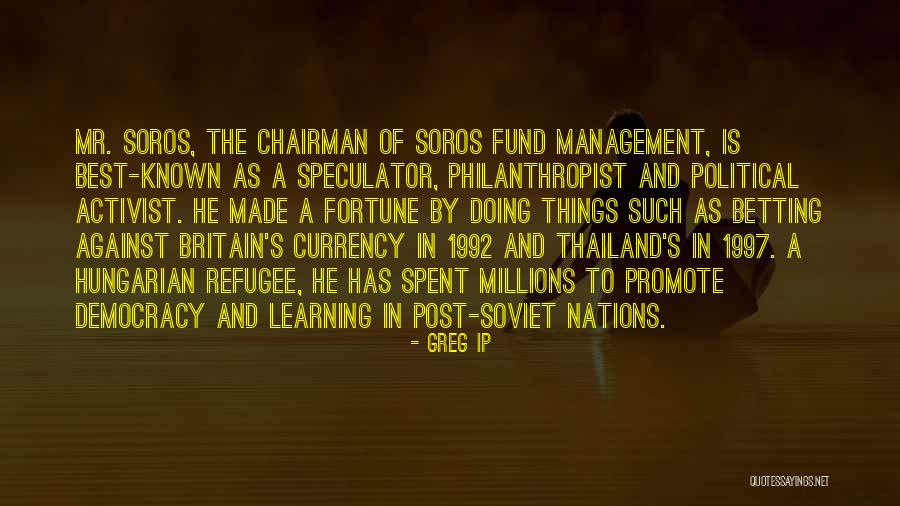Political Activist Quotes By Greg Ip Political Activist Quotes By Greg Ip
