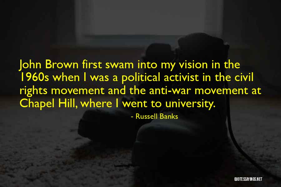 Political Activist Quotes By Russell Banks Political Activist Quotes By Russell Banks