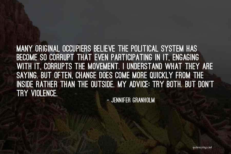 Political Advice Quotes By Jennifer Granholm Political Advice Quotes By Jennifer Granholm